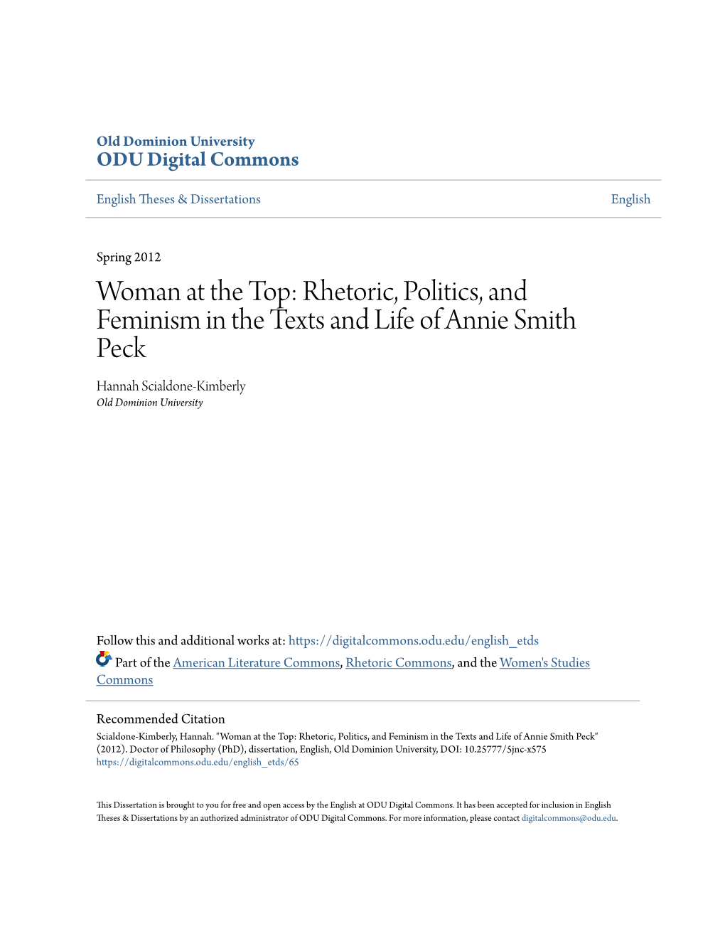 Rhetoric, Politics, and Feminism in the Texts and Life of Annie Smith Peck Hannah Scialdone-Kimberly Old Dominion University