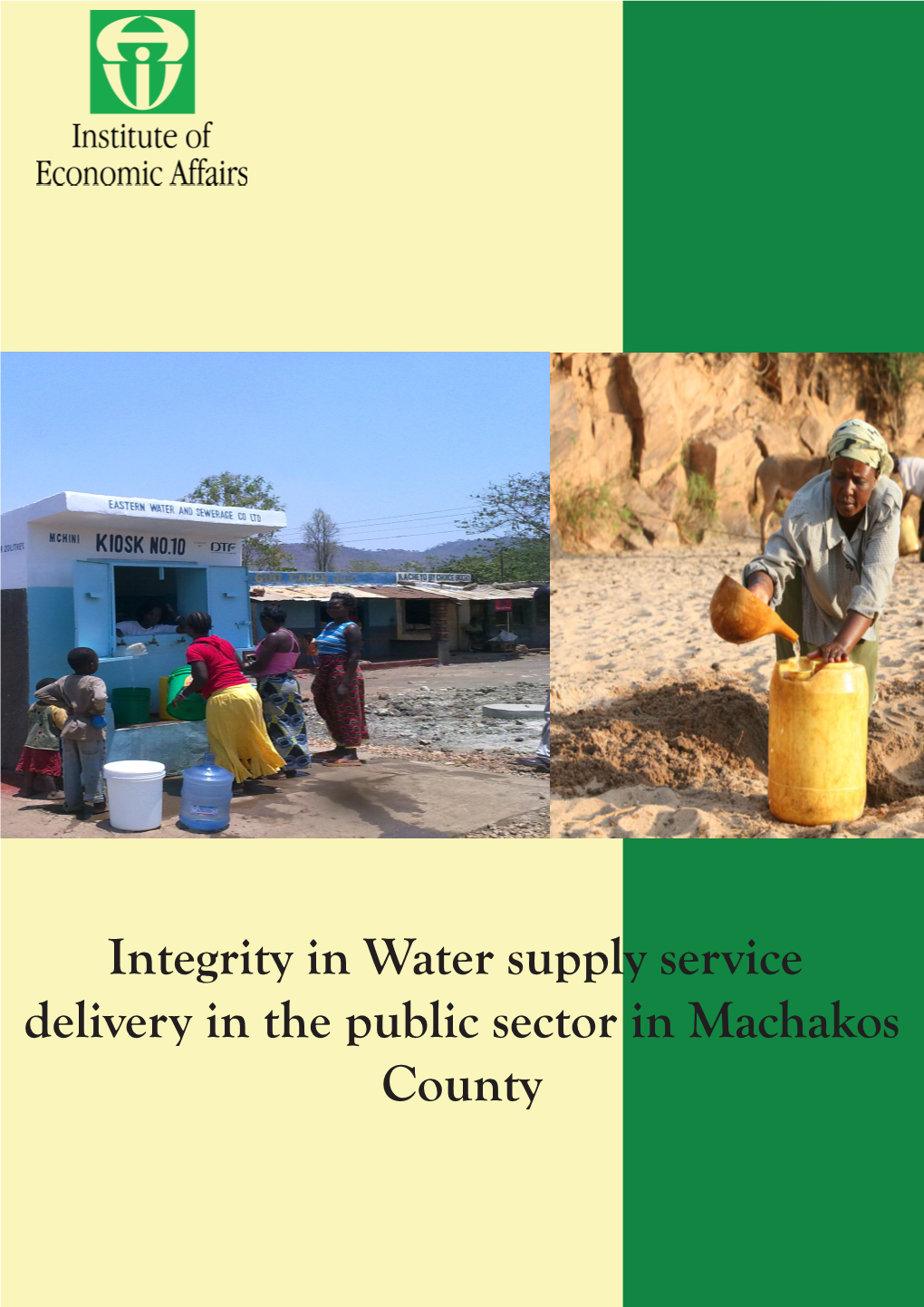Integrity in Water Supply Service Delivery in the Public Sector in Machakos County Integrity in Water Supply Service Delivery in the Public Sector in Machakos County