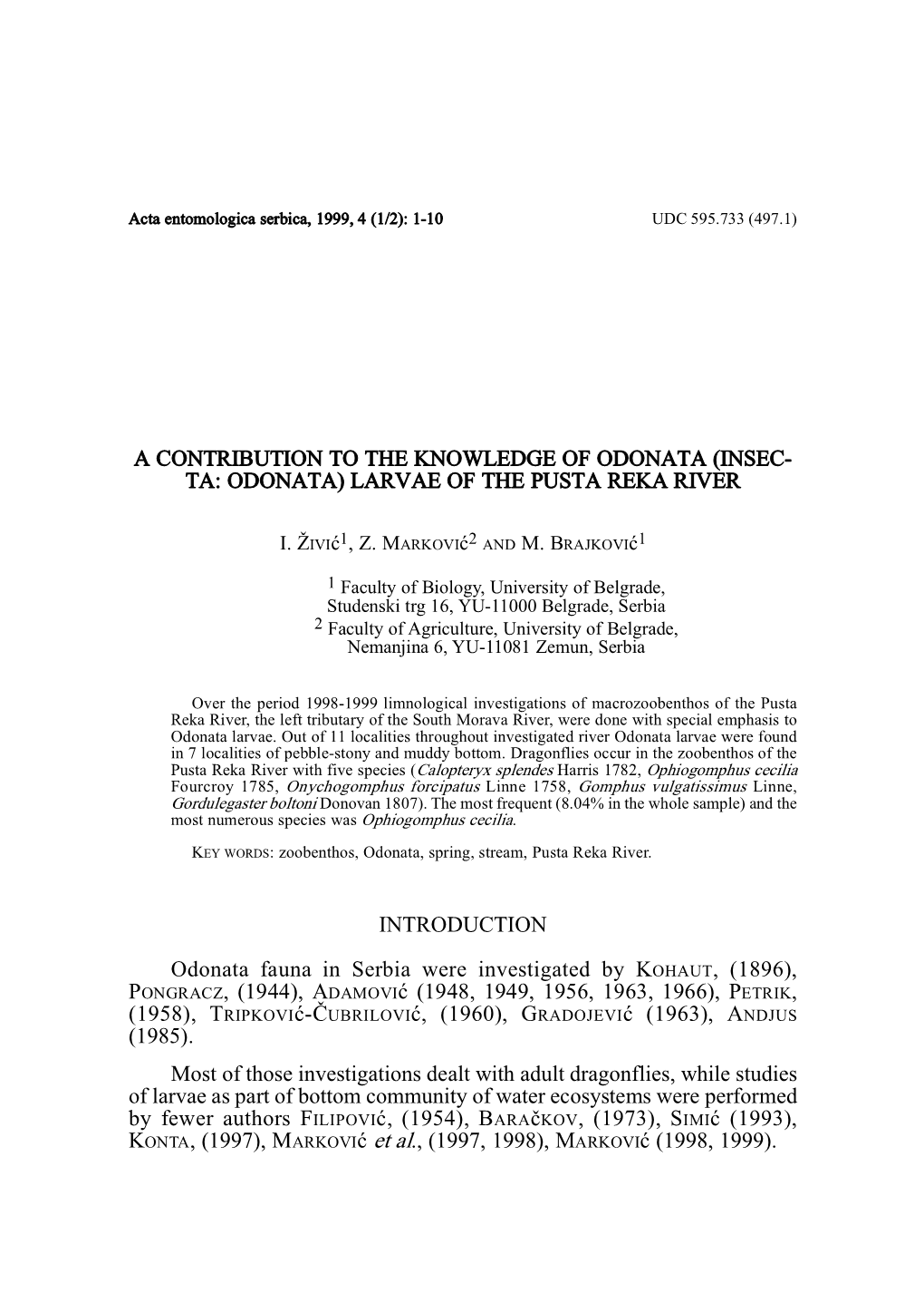 A Contribution to the Knowledge of Odonata (Insec- Ta: Odonata) Larvae of the Pusta Reka River