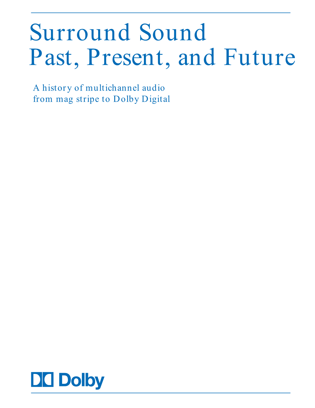 History of Multichannel Audio from Mag Stripe to Dolby Digital Surround Sound Past, Present, and Future