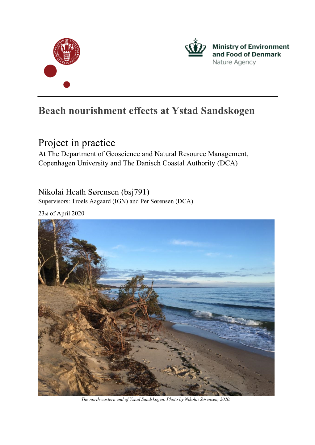 Beach Nourishment Effects at Ystad Sandskogen Project in Practice