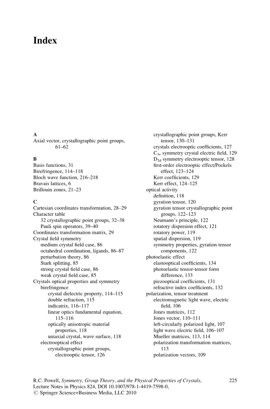 A Axial Vector, Crystallographic Point Groups, 61–62 B Basis Functions, 31 Birefringence, 114–118 Bloch Wave Function, 216 B