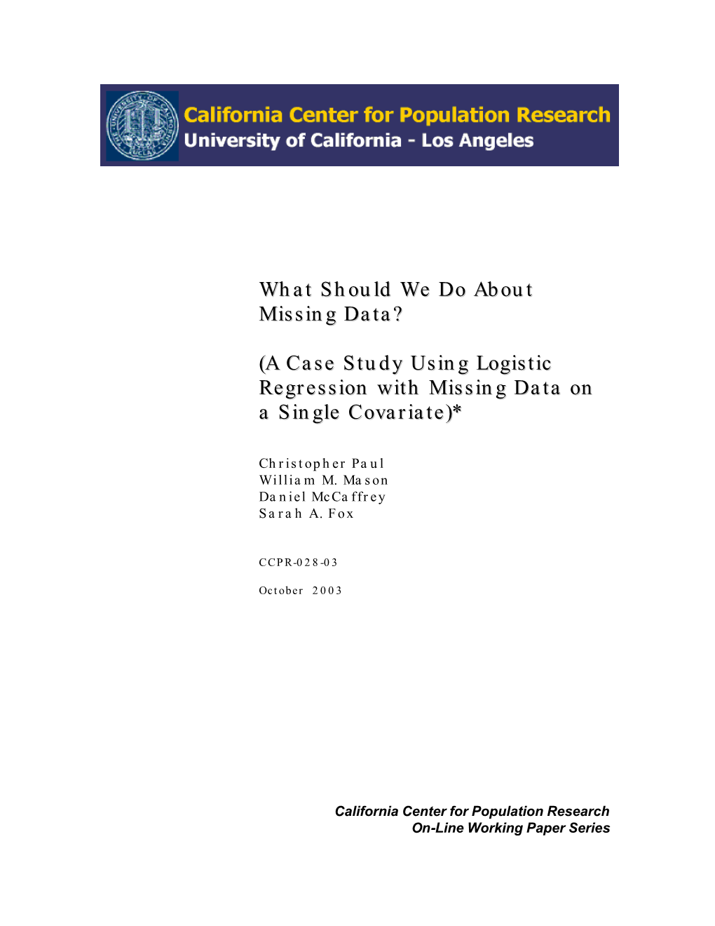 A Case Study Using Logistic Regression with Missing Data on a Single Covariate)*