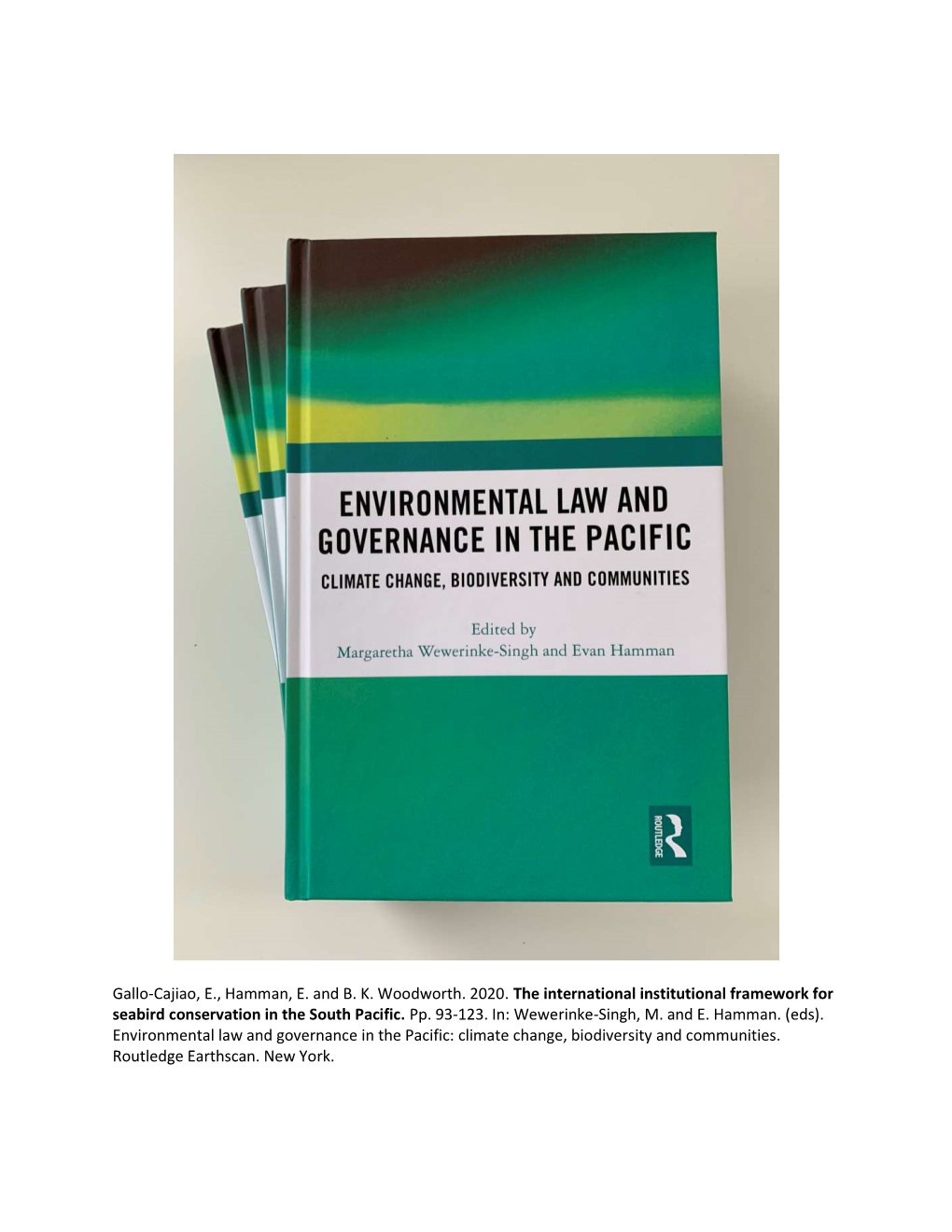 Gallo-Cajiao, E., Hamman, E. and B. K. Woodworth. 2020. the International Institutional Framework for Seabird Conservation in the South Pacific