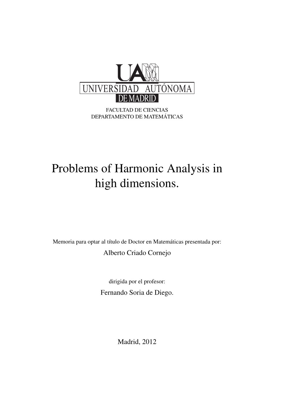 Problems of Harmonic Analysis in High Dimensions