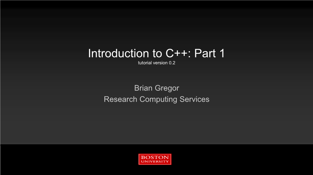 Introduction to C++: Part 1 Tutorial Version 0.2