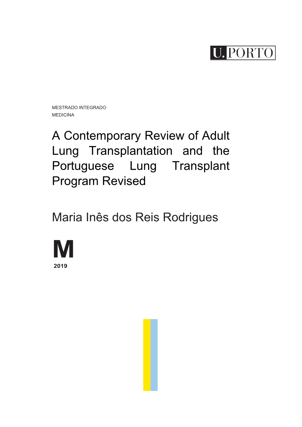 A Contemporary Review of Adult Lung Transplantation and the Portuguese Lung Transplant Program Revised