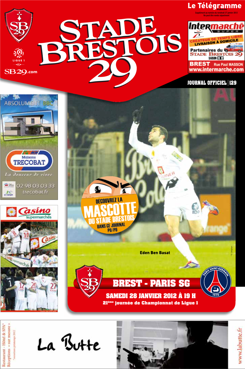 BREST - PARIS SG SAMEDI 28 JANVIER 2012 À 19 H 21Ème Journée De Championnat De Ligue 1 JOUR DE MATCH L'argent FACE À LE BLÉ O