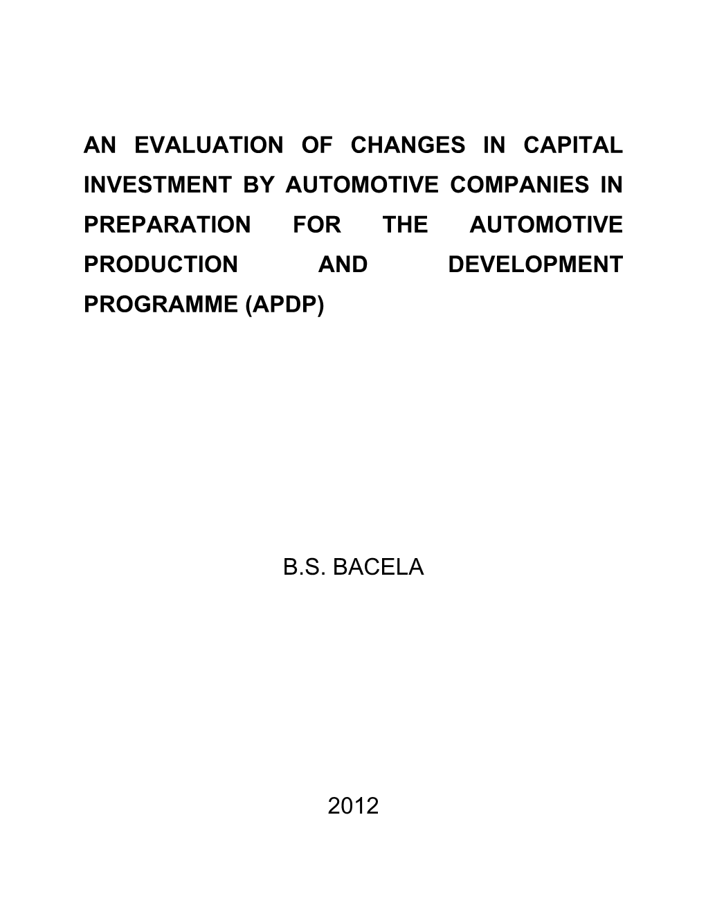 An Evaluation of Changes in Capital Investment by Automotive Companies in Preparation for the Automotive Production and Development Programme (Apdp)