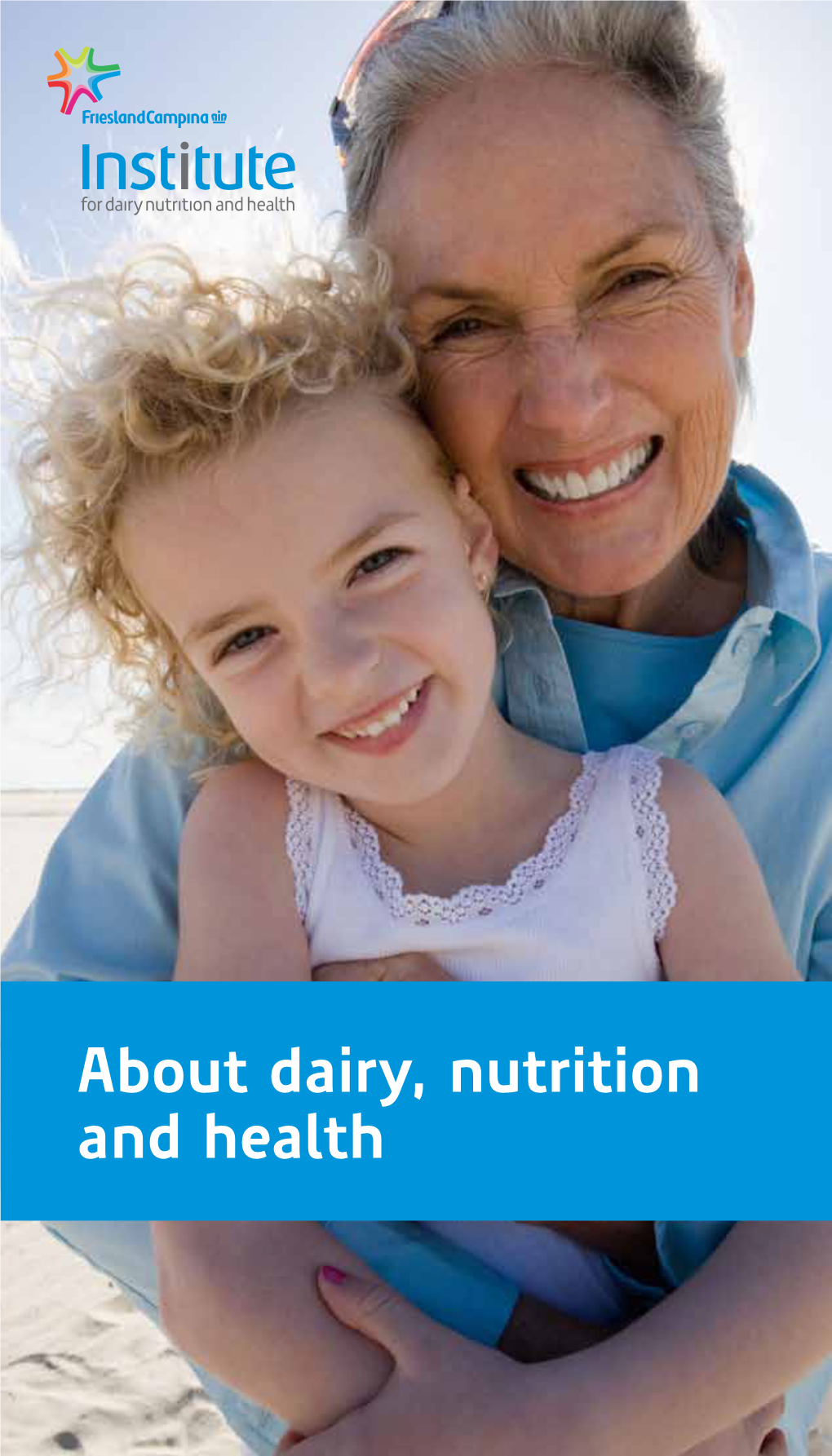 About Dairy, Nutrition and Health