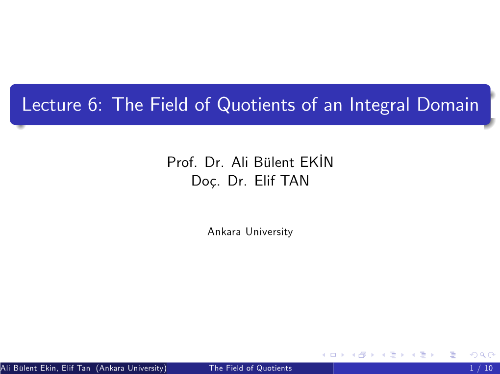 Lecture 6: the Field of Quotients of an Integral Domain