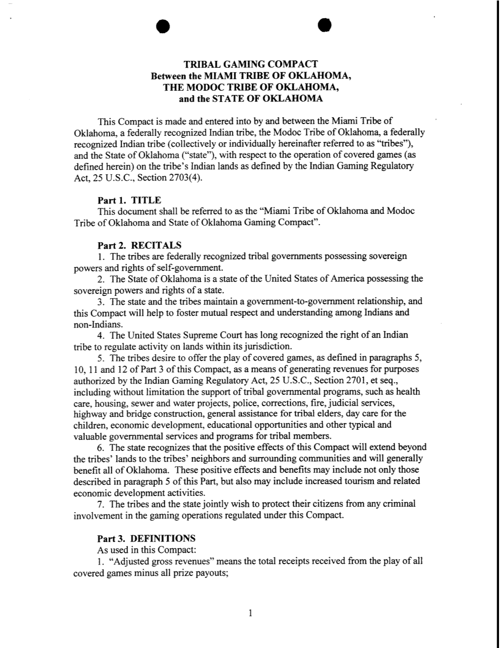 TRIBAL GAMING COMPACT Between the MIAMI TRIBE of OKLAHOMA, the MODOC TRIBE of OKLAHOMA, and the STATE of OKLAHOMA