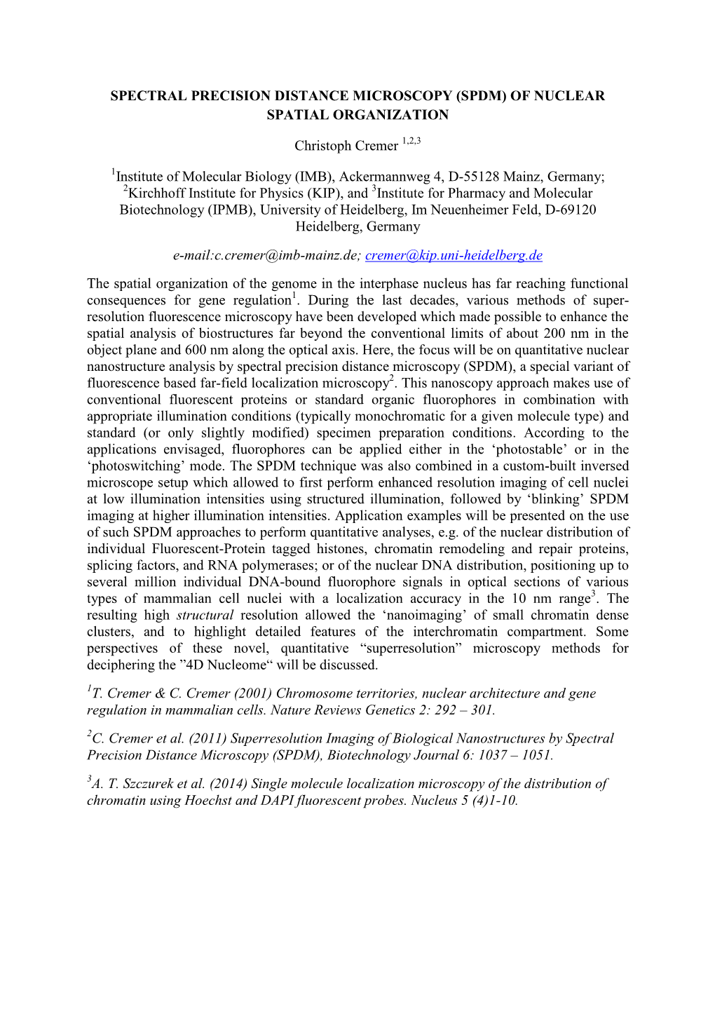 Spectral Precision Distance Microscopy (Spdm) of Nuclear Spatial Organization