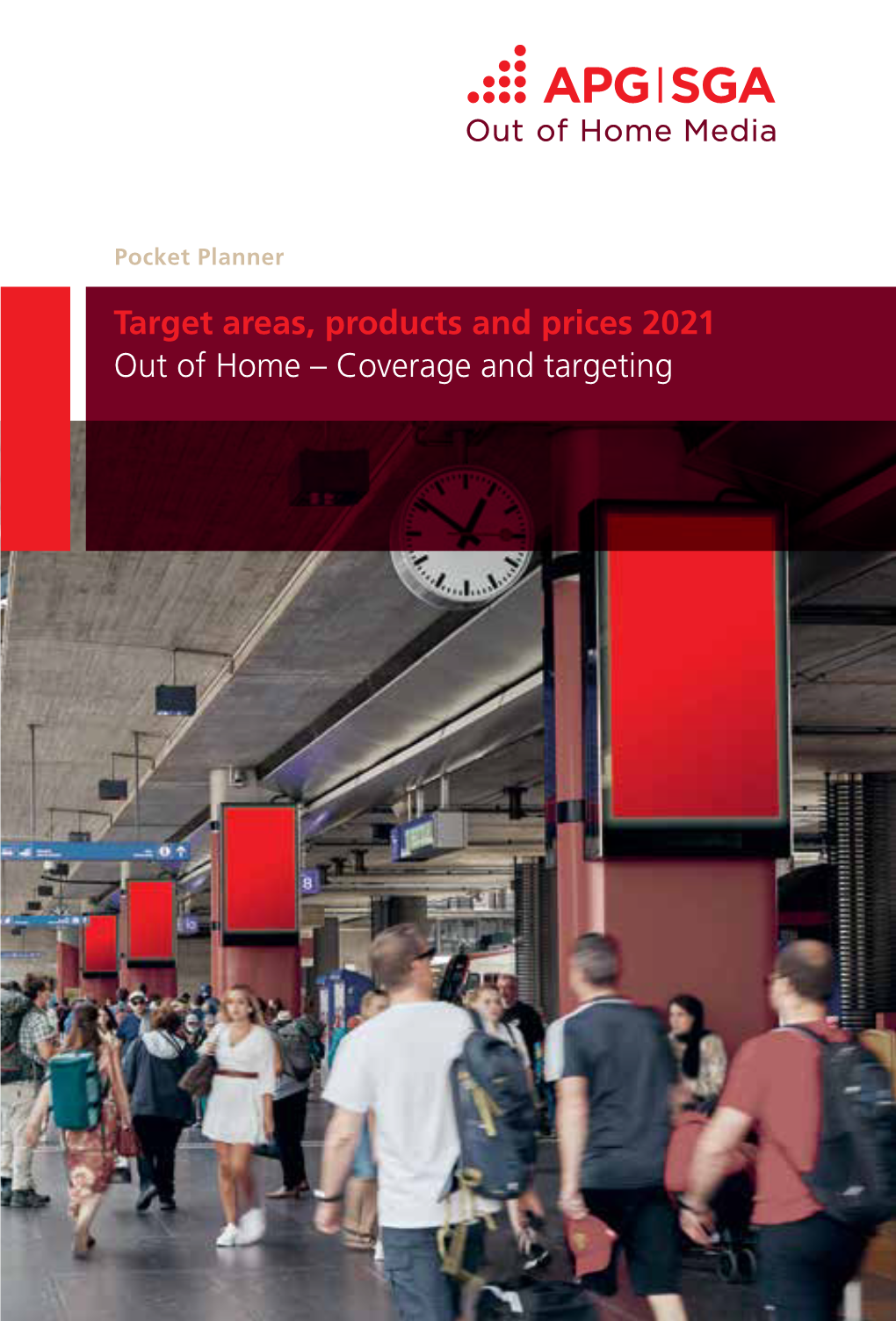 Target Areas, Products and Prices 2021 out of Home – Coverage and Targeting 2 Main News at a Glance Contents