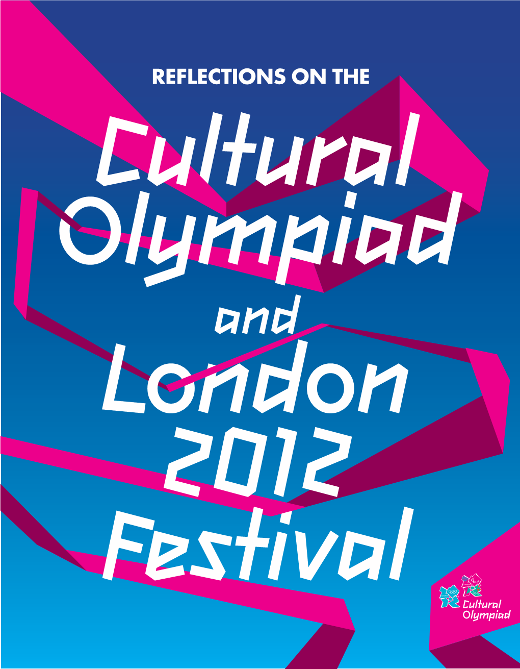 Reflections on the Cultural Olympiad and the LONDON 2012 Festival 01