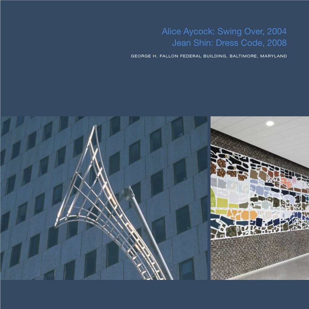 Alice Aycock: Swing Over, 2004 Jean Shin: Dress Code, 2008