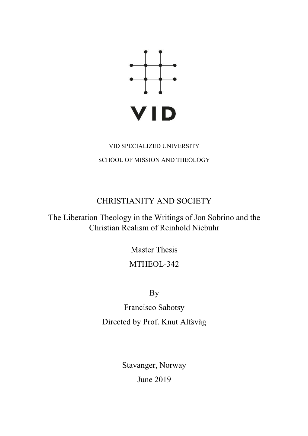 CHRISTIANITY and SOCIETY the Liberation Theology in the Writings of Jon Sobrino and the Christian Realism of Reinhold Niebuhr