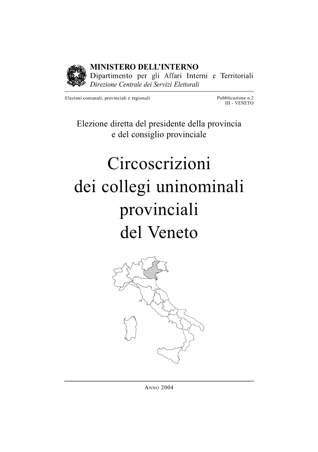 Circoscrizioni Dei Collegi Uninominali P R Ovinciali Del Ve N E T O