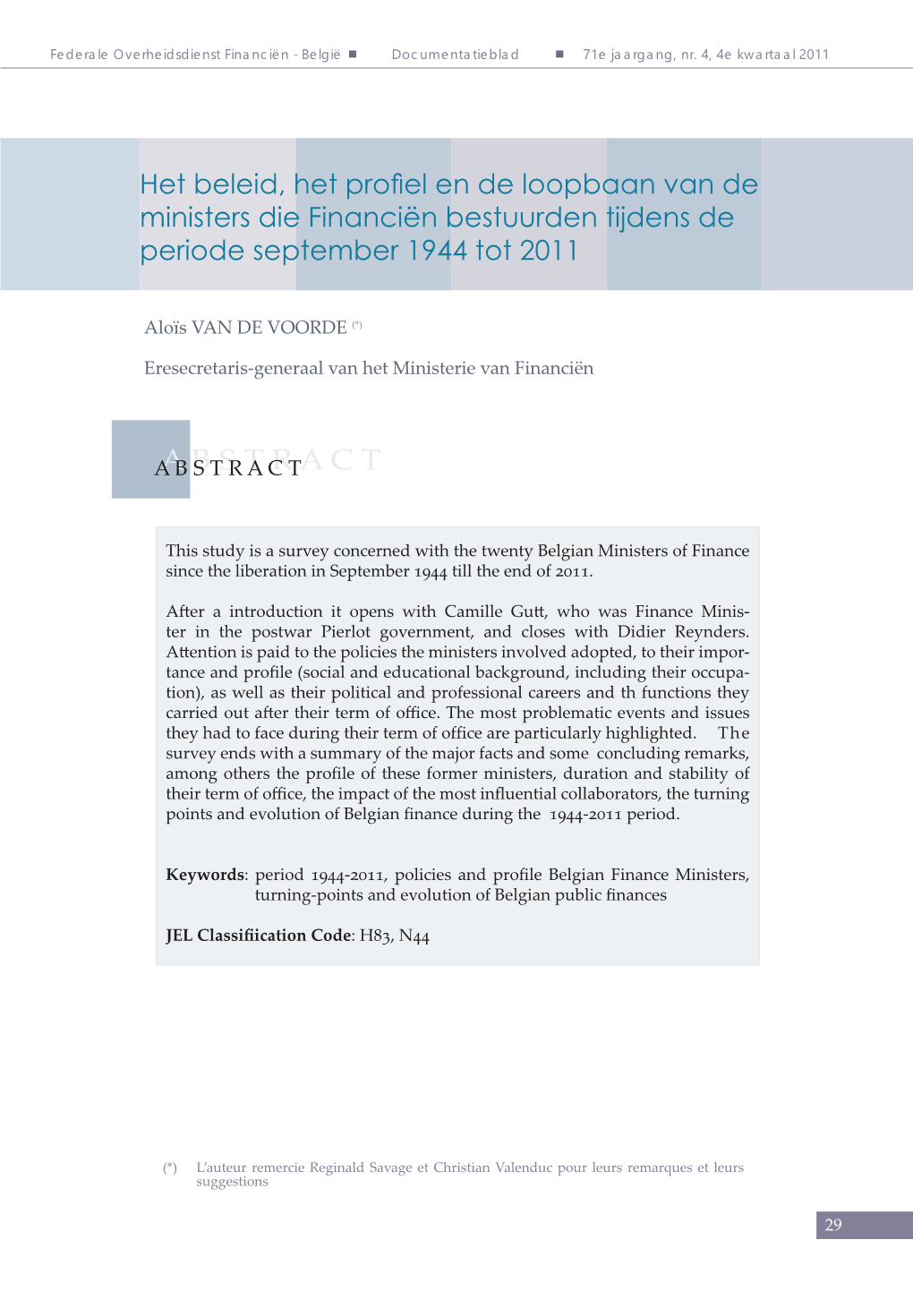 Het Beleid, Het Profiel En De Loopbaan Van De Ministers Die Financiën Bestuurden Tijdens De Periode September 1944 Tot 2011