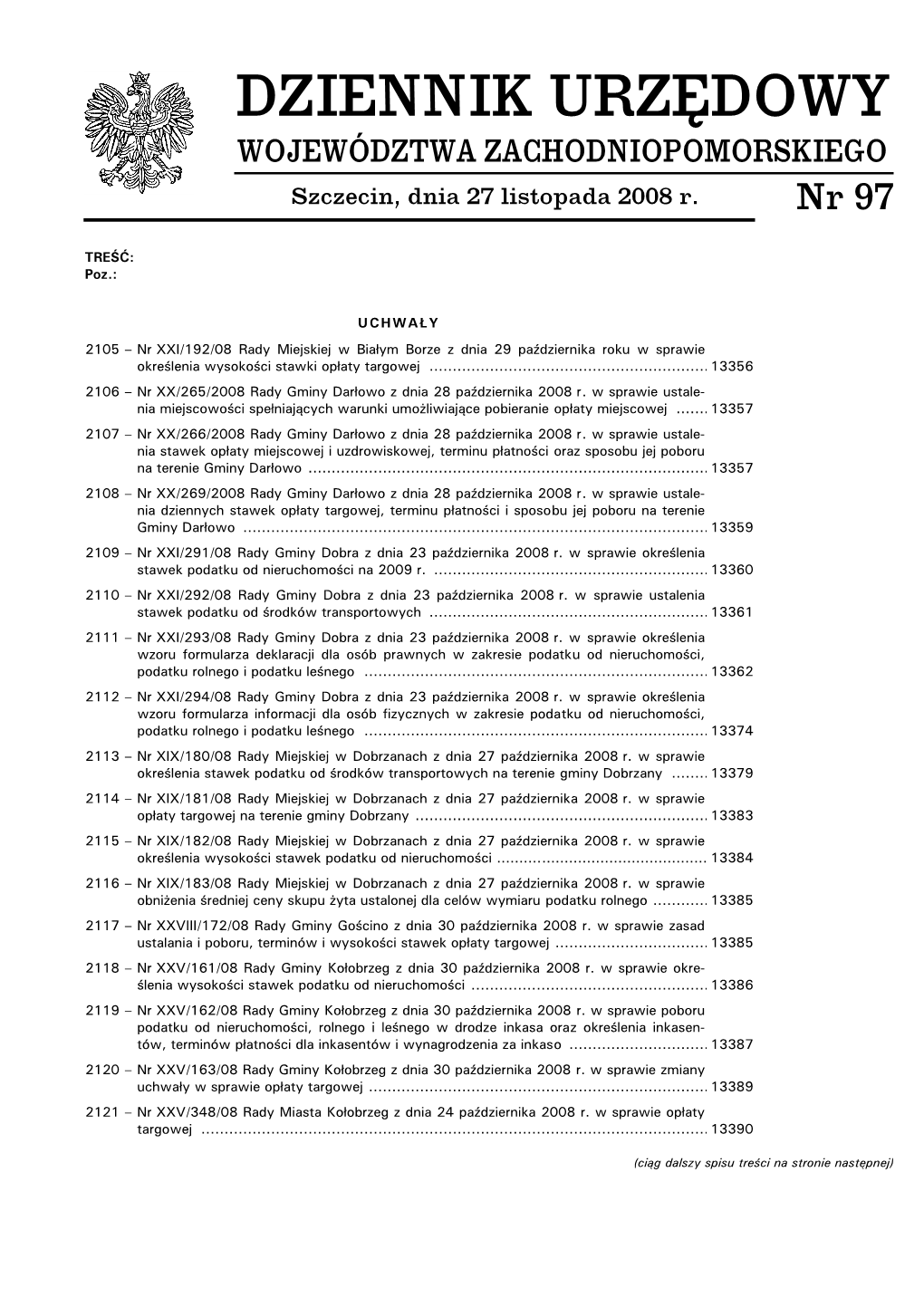 WOJEWÓDZTWA ZACHODNIOPOMORSKIEGO Szczecin, Dnia 27 Listopada 2008 R