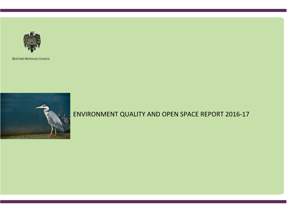 Environment Quality and Open Space Report 2016-17 Bedford Borough Planning Monitoring Report 2016-17 Environment Quality and Open Space