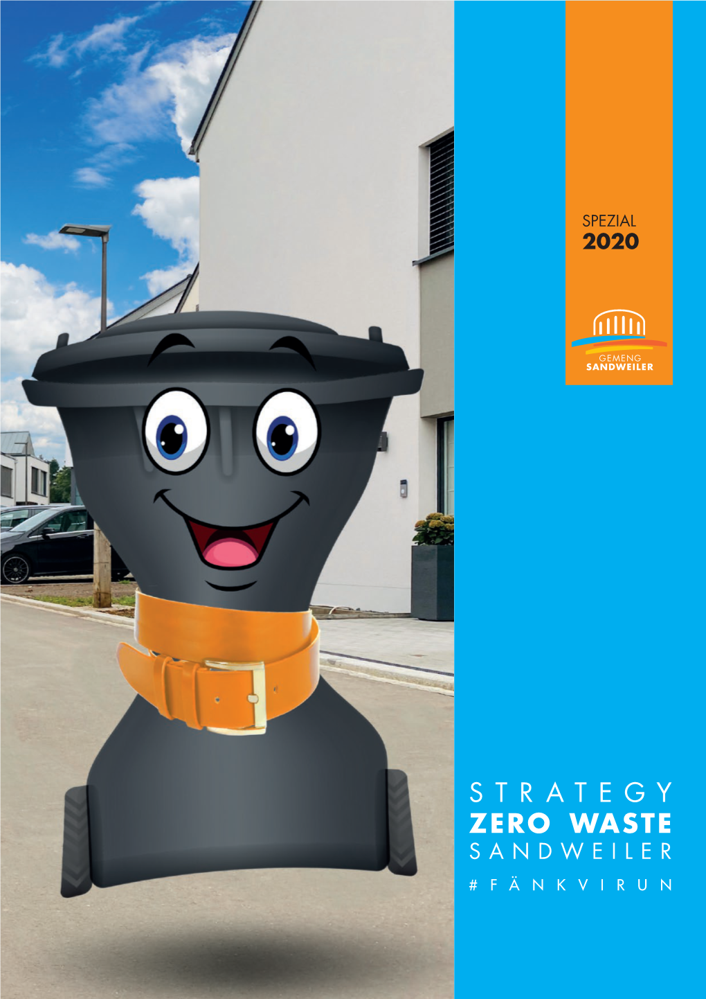 STRATEGY ZERO WASTE SANDWEILER #FÄNKVIRUN Waste Reduction - a Major Challenge