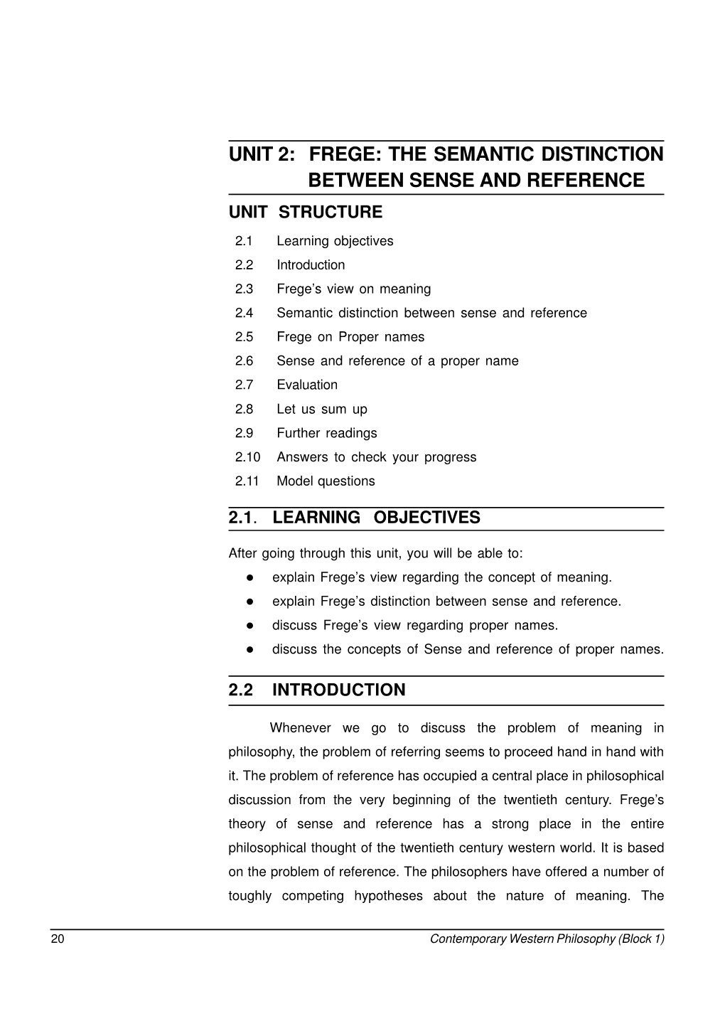 Frege: the Semantic Distinction Between Sense and Reference UNIT 2: FREGE: the SEMANTIC DISTINCTION BETWEEN SENSE and REFERENCE UNIT STRUCTURE