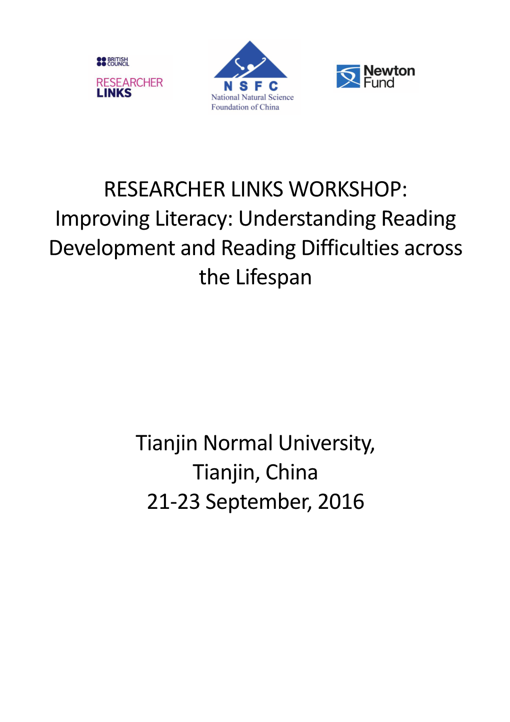 RESEARCHER LINKS WORKSHOP: Improving Literacy: Understanding Reading Development and Reading Difficulties Across the Lifespan