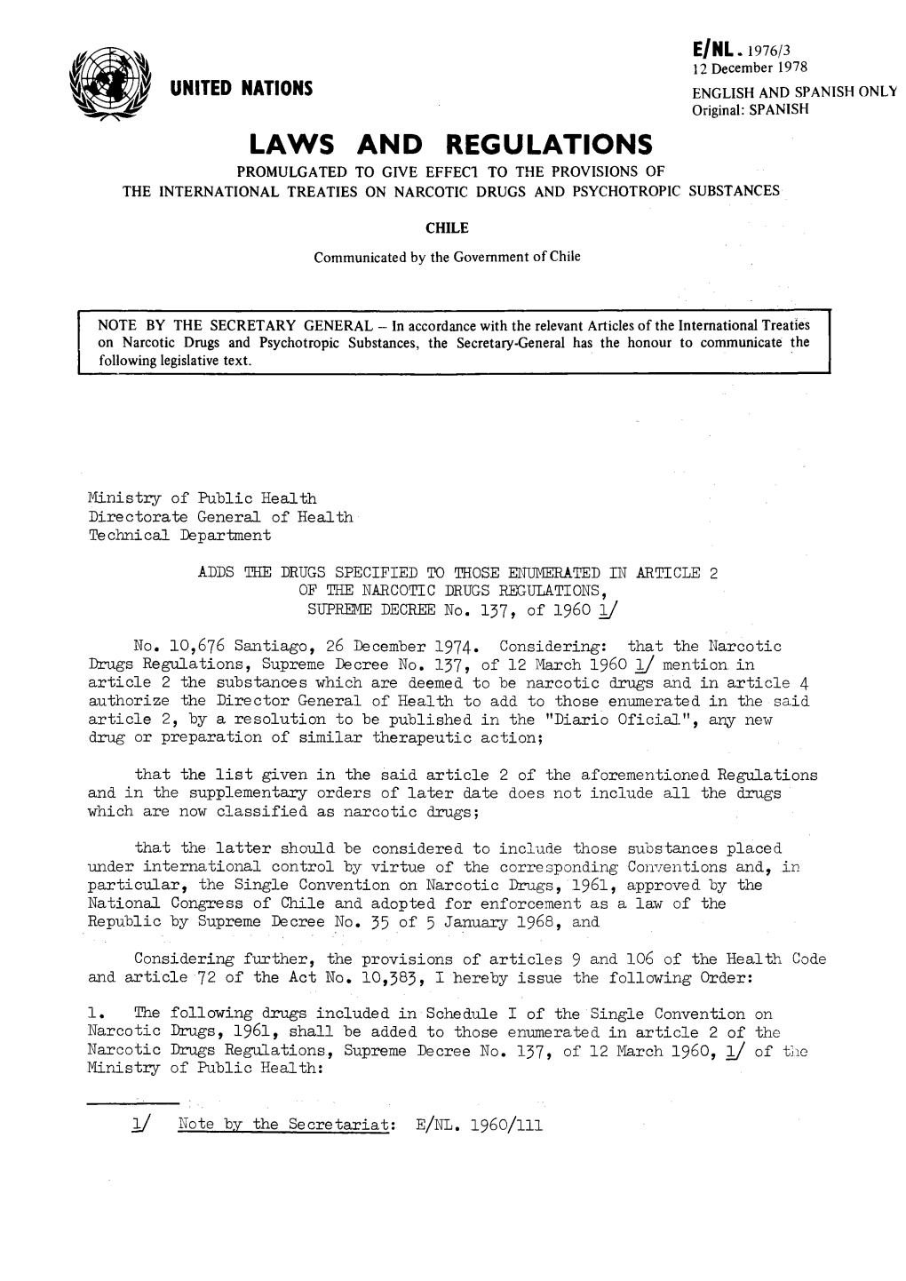 Laws and Regulations Promulgated to Give Effect to the Provisions of the International Treaties on Narcotic Drugs and Psychotropic Substances