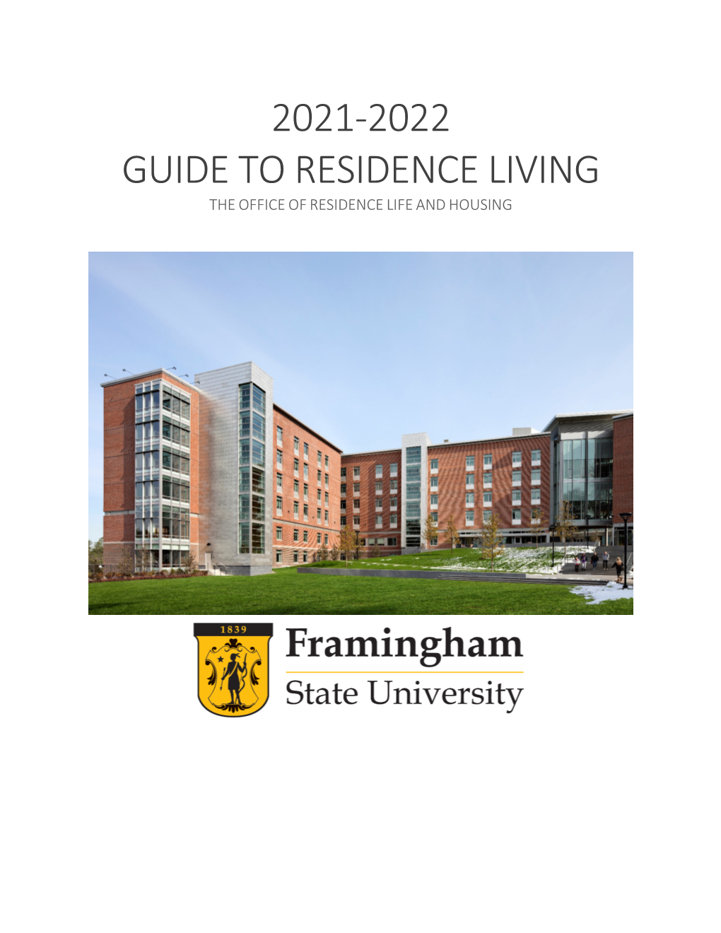 2021-2022 GUIDE to RESIDENCE LIVING the OFFICE of RESIDENCE LIFE and HOUSING on the COVER… Miles Bibb Hall