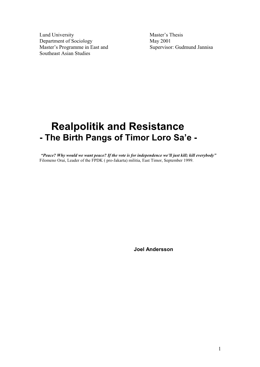 Realpolitik and Resistance - the Birth Pangs of Timor Loro Sa’E