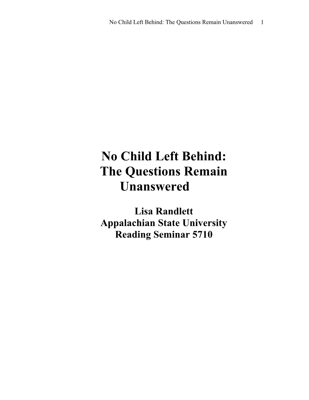 The No Child Left Behind (NCLB) Act Is a Reauthorization of the Elementary and Secondary