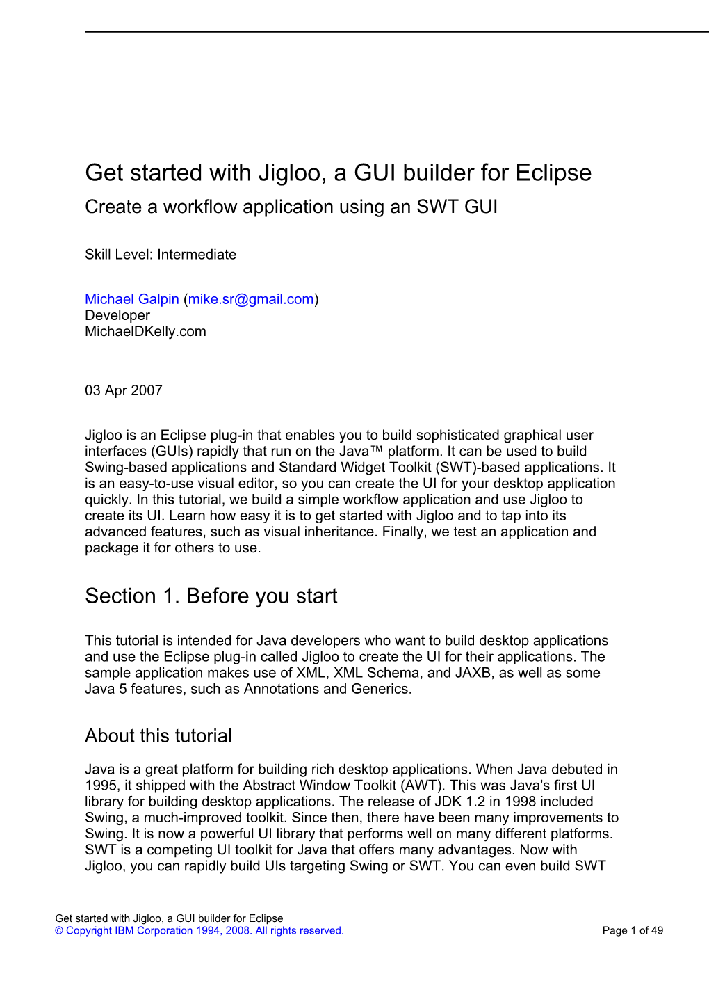Get Started with Jigloo, a GUI Builder for Eclipse Create a Workflow Application Using an SWT GUI