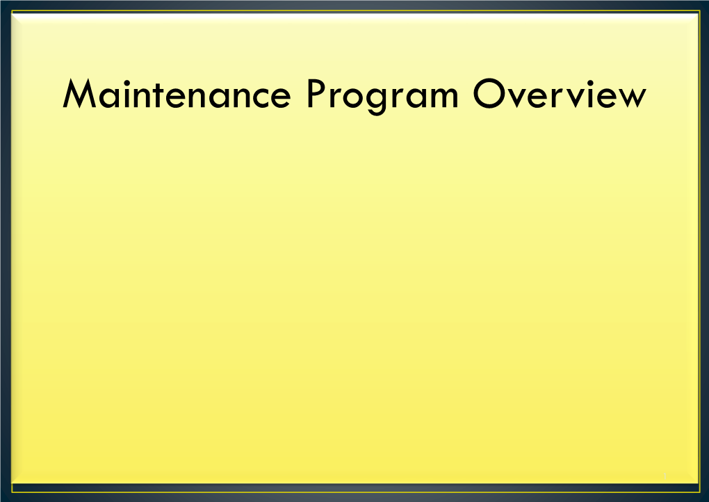 Maintenance Program Overview