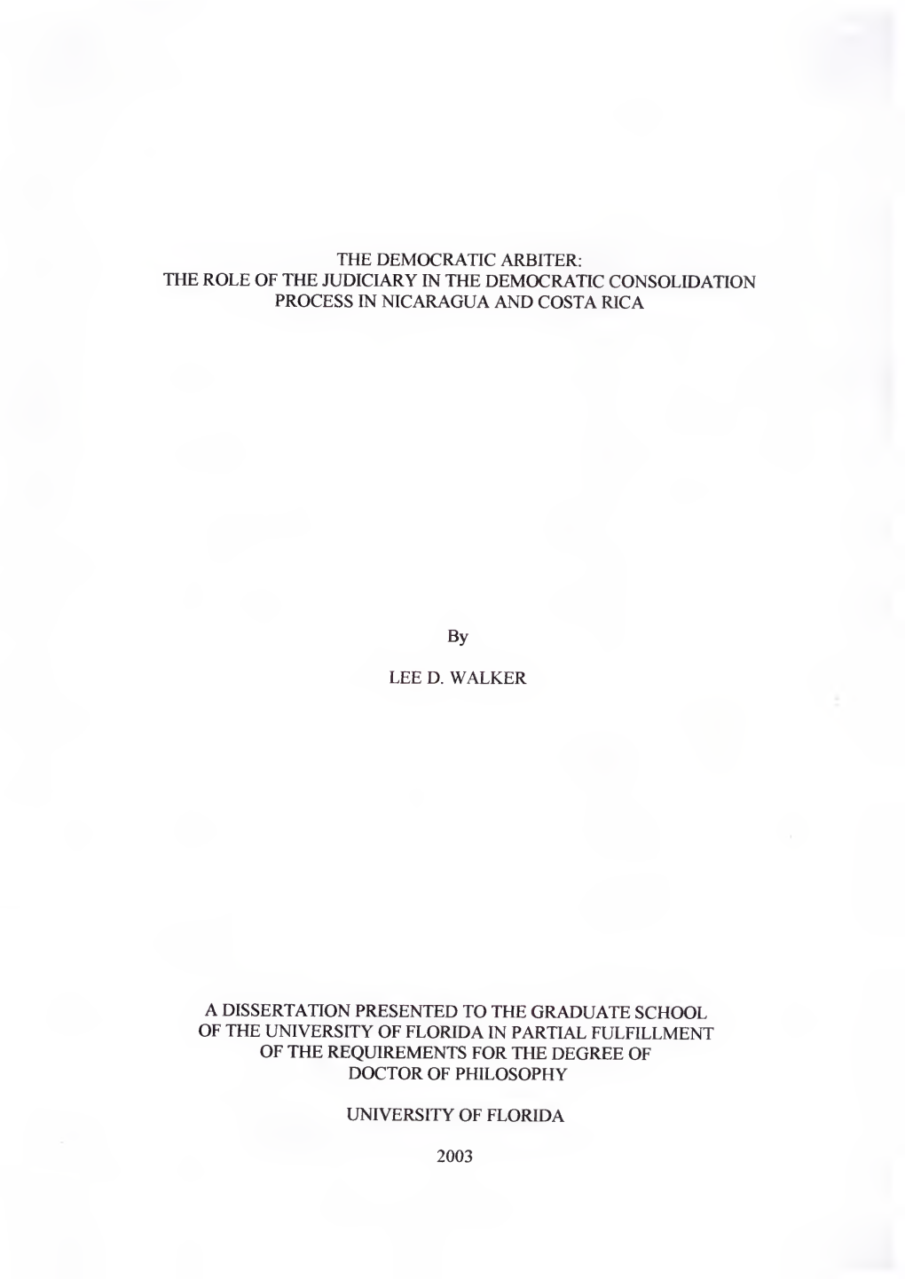 The Democratic Arbiter: the Role of the Judiciary in the Democratic Consolidation Process in Nicaragua and Costa Rica