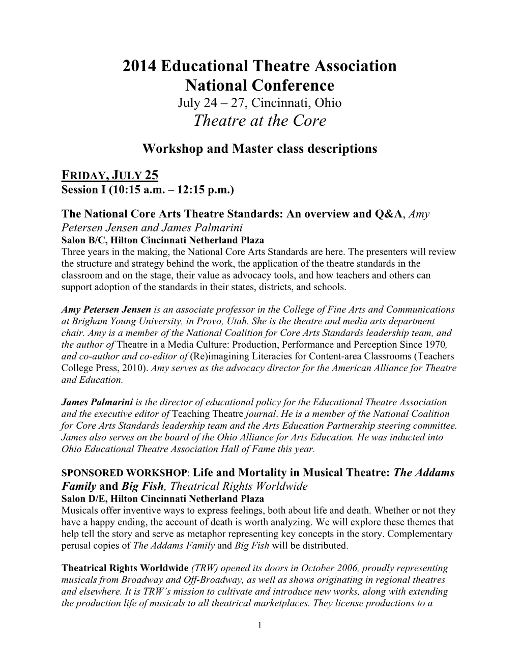 2014 Educational Theatre Association National Conference July 24 – 27, Cincinnati, Ohio Theatre at the Core