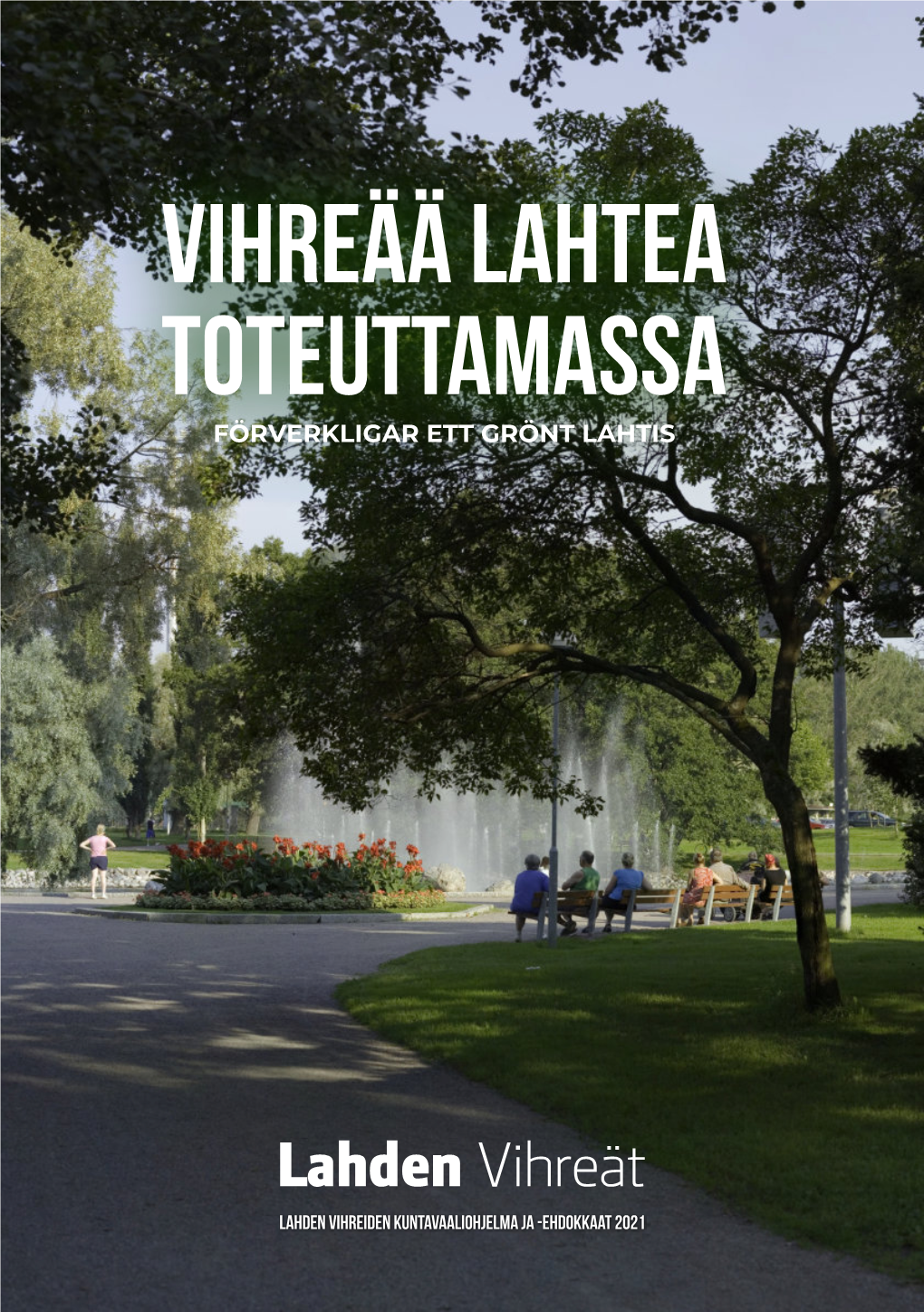 Vihreää Lahtea Toteuttamassa FÖRVERKLIGAR ETT GRÖNT LAHTIS