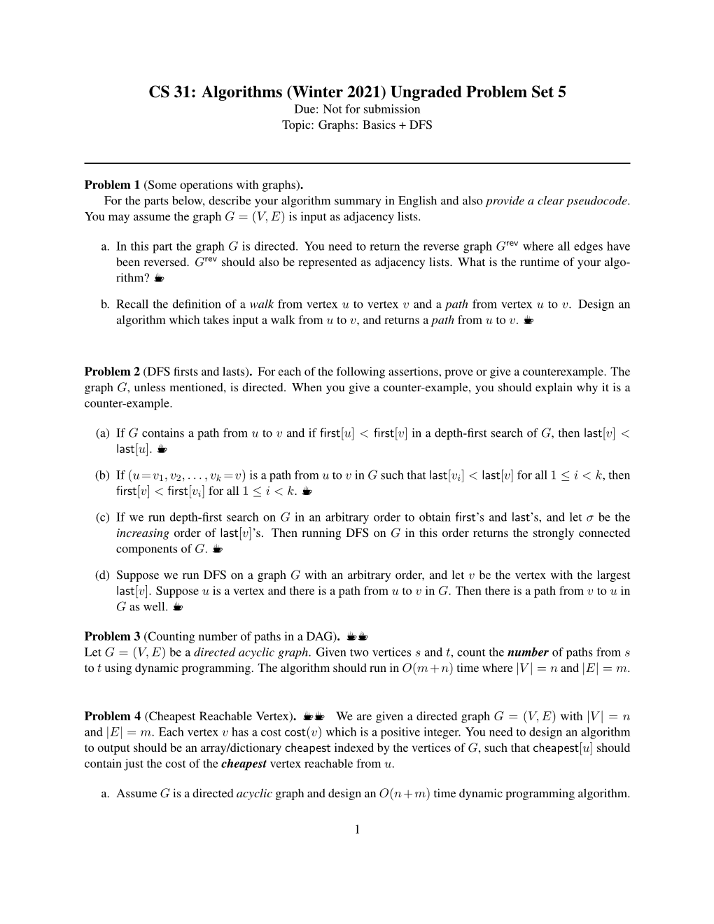 Algorithms (Winter 2021) Ungraded Problem Set 5 Due: Not for Submission Topic: Graphs: Basics + DFS