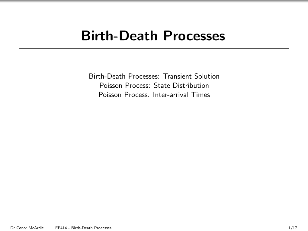 EE414 - Birth-Death Processes 1/17 Birth-Death Processes