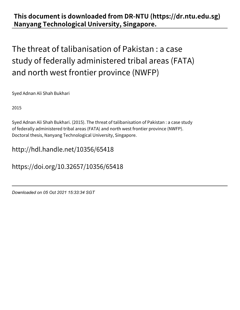 The Threat of Talibanisation of Pakistan : a Case Study of Federally Administered Tribal Areas (FATA) and North West Frontier Province (NWFP)