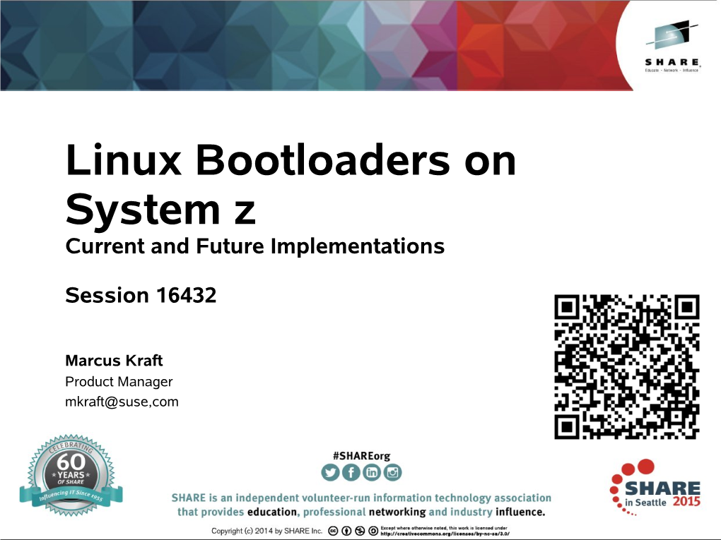 Linux Bootloaders on System Z Current and Future Implementations