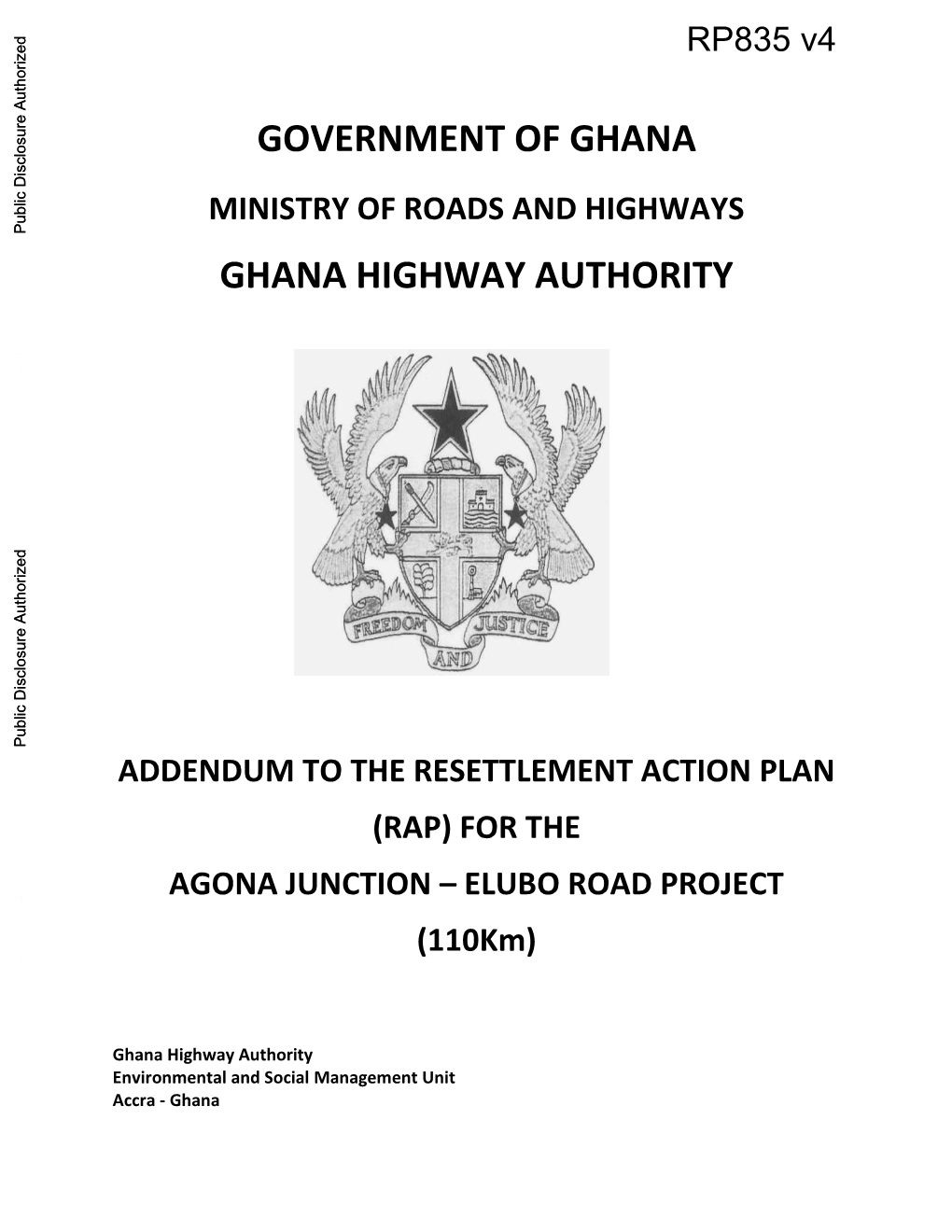 GOVERNMENT of GHANA MINISTRY of ROADS and HIGHWAYS Public Disclosure Authorized GHANA HIGHWAY AUTHORITY