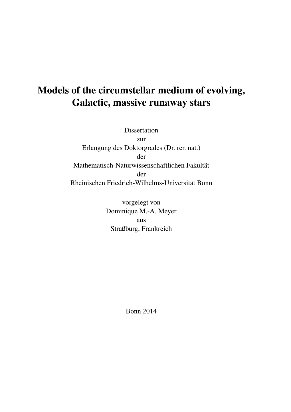 Models of the Circumstellar Medium of Evolving, Galactic, Massive Runaway Stars