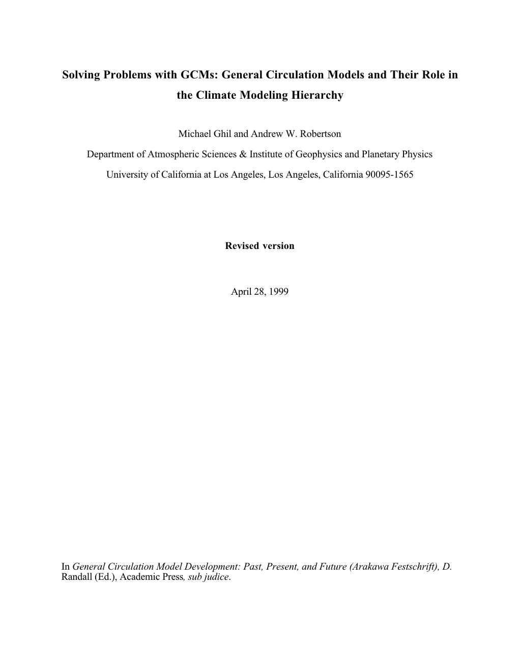 General Circulation Models and Their Role in the Climate Modeling Hierarchy