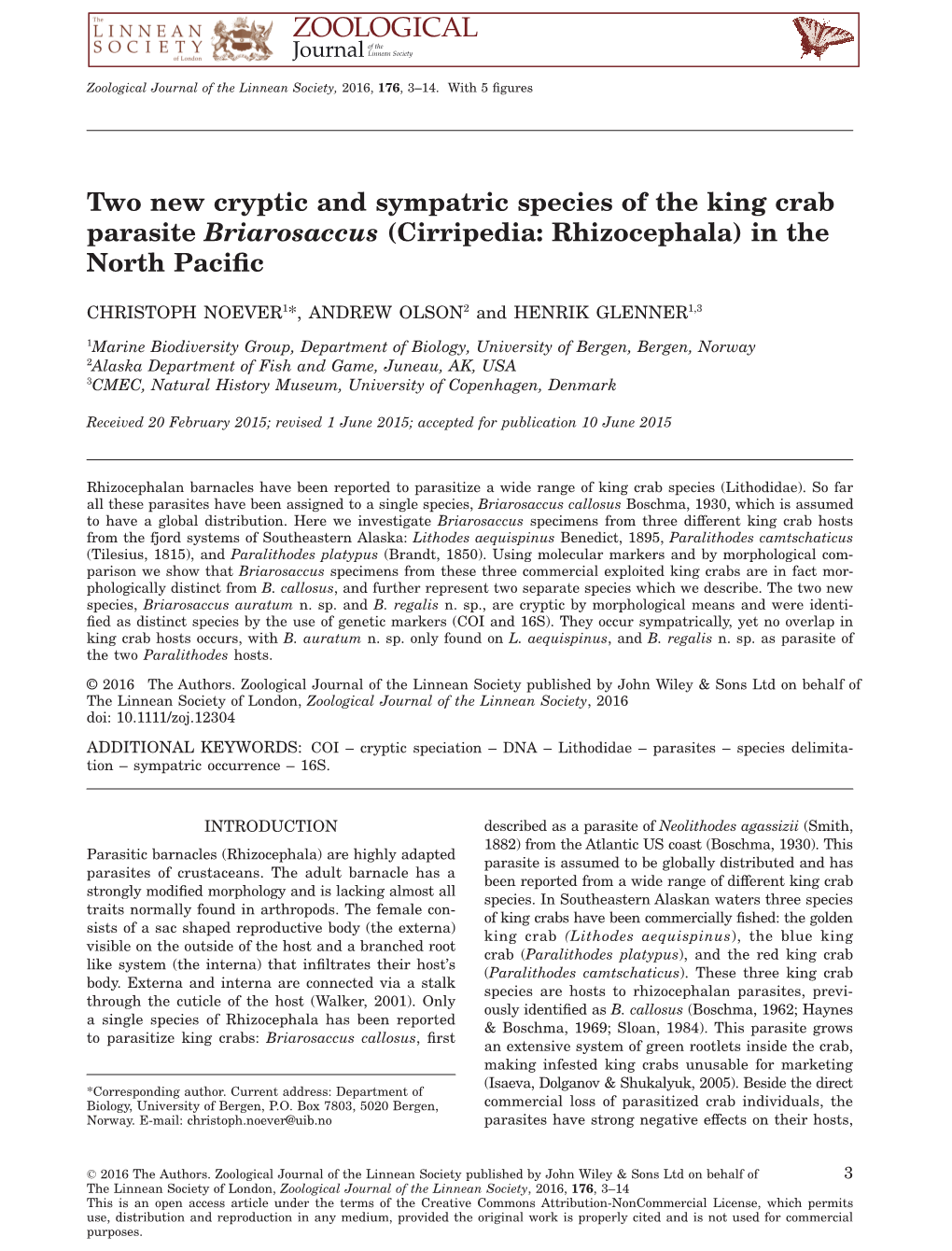 Two New Cryptic and Sympatric Species of the King Crab Parasite Briarosaccus (Cirripedia: Rhizocephala) in the North Paciﬁc