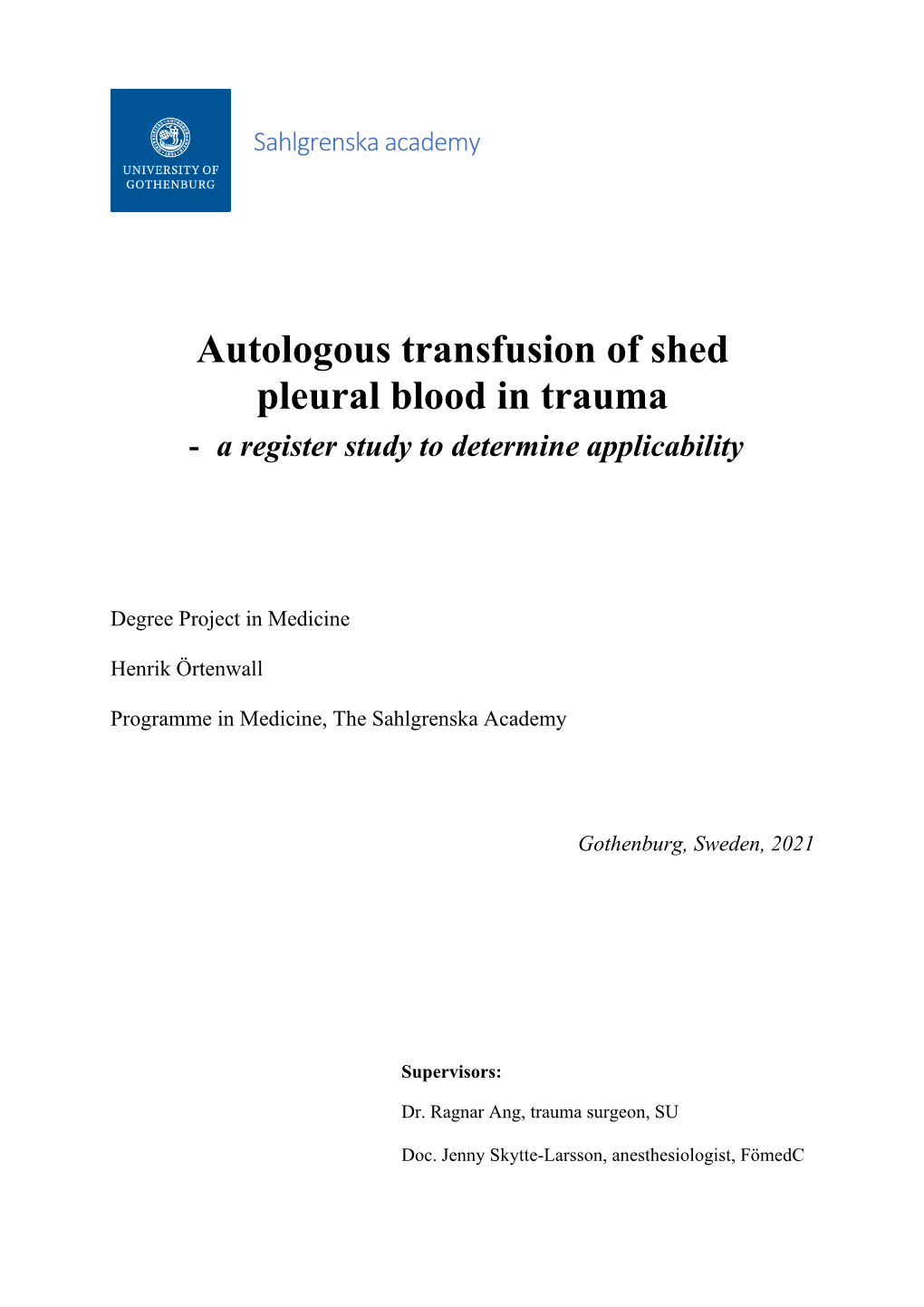 Autologous Transfusion of Shed Pleural Blood in Trauma - a Register Study to Determine Applicability