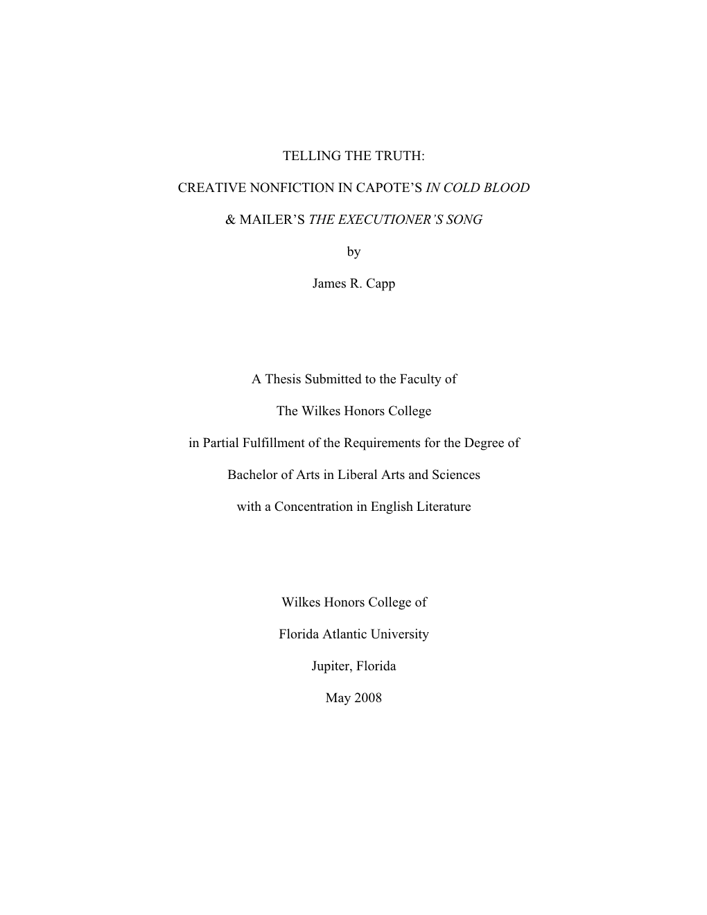 TELLING the TRUTH: CREATIVE NONFICTION in CAPOTE's in COLD BLOOD & MAILER's the EXECUTIONER's SONG by James R. Capp A