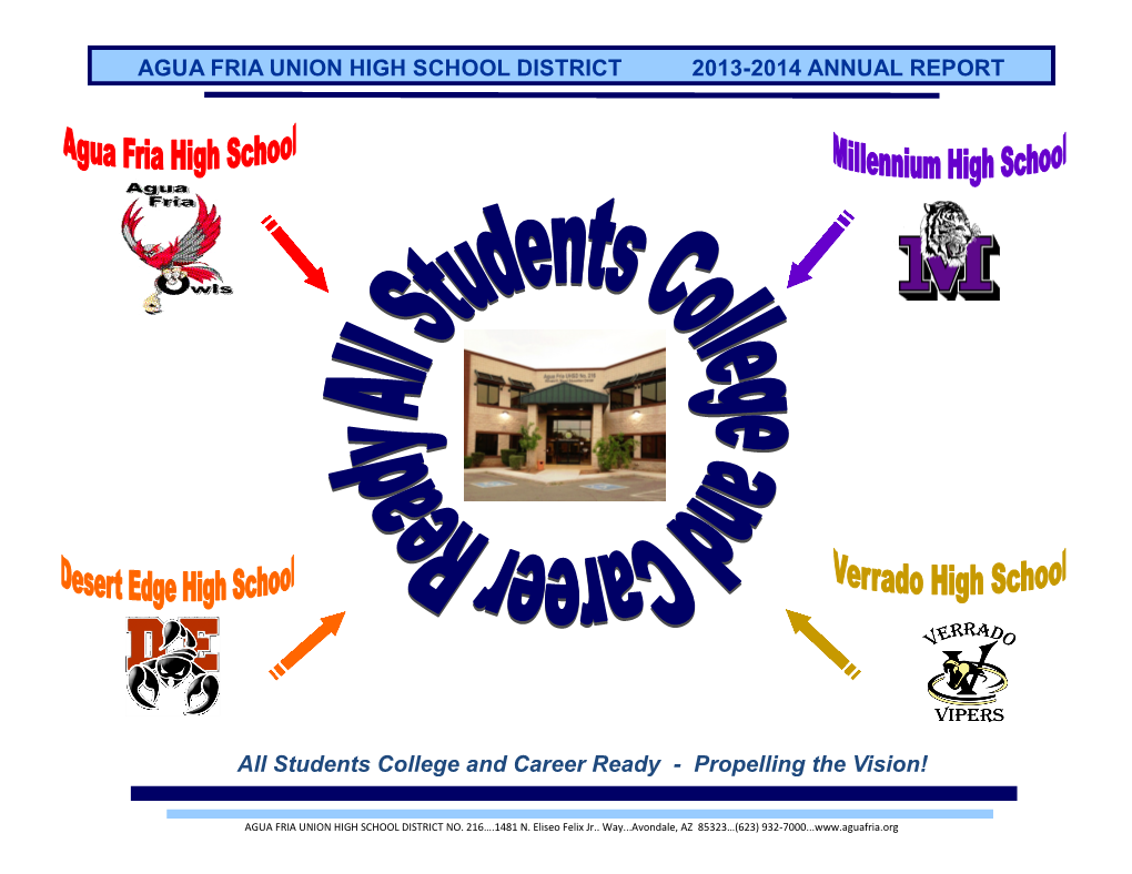 AGUA FRIA UNION HIGH SCHOOL DISTRICT 2013-2014 ANNUAL REPORT All Students College and Career Ready