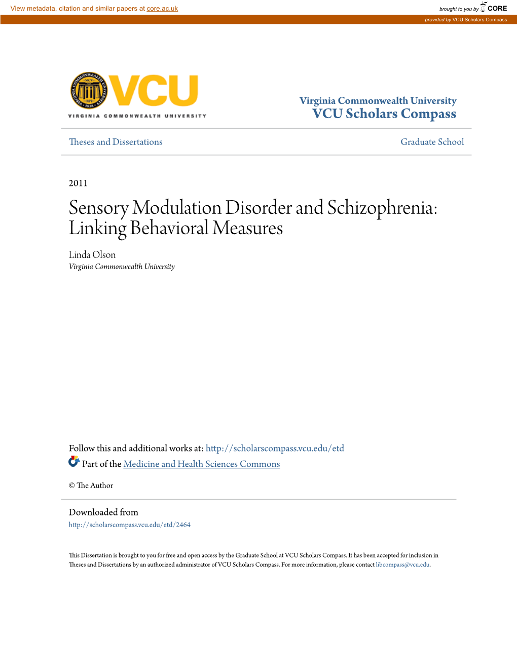 Sensory Modulation Disorder and Schizophrenia: Linking Behavioral Measures Linda Olson Virginia Commonwealth University