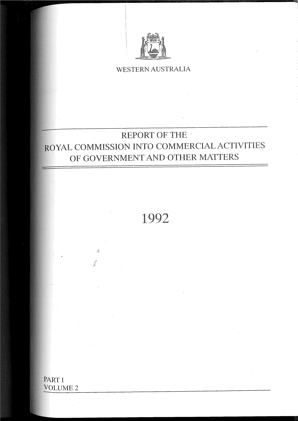 Royal Commission Into Commercial Activities of Government Act 1992, to Inquire and Report Whether There Has Been —